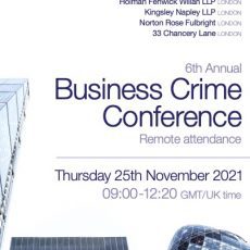 London’s 6th Annual Business Crime Conference – self reporting and engaging with a regulator or prosecutor